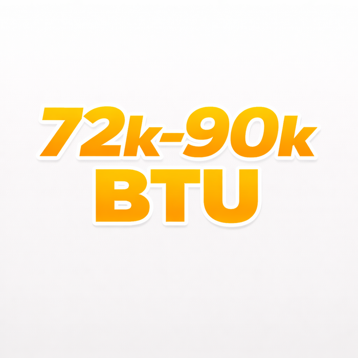 72k–90k BTU (≈6.0–7.5 ton)